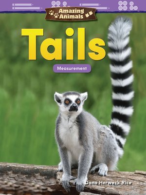 cover image of Amazing Animals: Tails Measurement